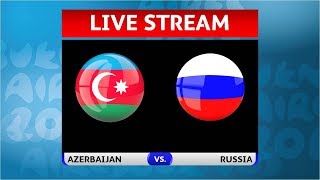 Азербайджан - Россия. Запись матча